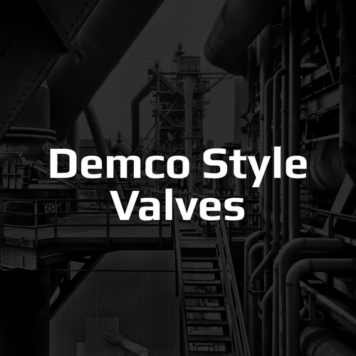 Demco Style Valves